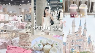 SHANGHAI vlog 上海日记 🎟️ disneyland, suzhou trip, shopping vlog, more food and milk tea
