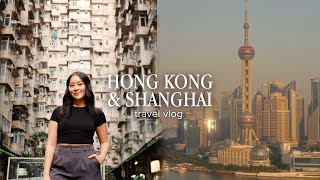 A week in Shanghai &amp; Hong Kong 🥟 | exploring the city, michelin guide food, cafes | Travel Vlog